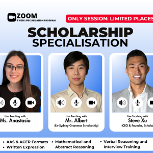 6-Week Scholarship Specialisation Zoom With Mr. Steve & Mr. Albert/Ms. Anastasia