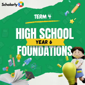 Year 6 High School Foundations Term 4 2025