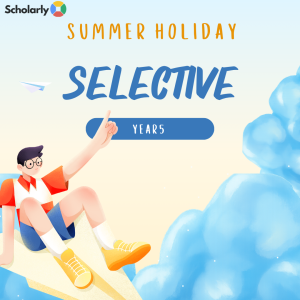 Year 5 Selective Summer Holiday 2026