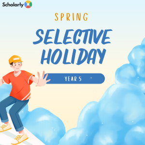 Year 5 Selective Spring Holiday 2026
