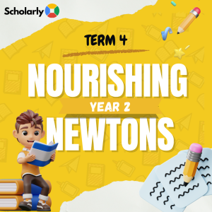 Year 2 Nourishing Newtons Term 4 2025