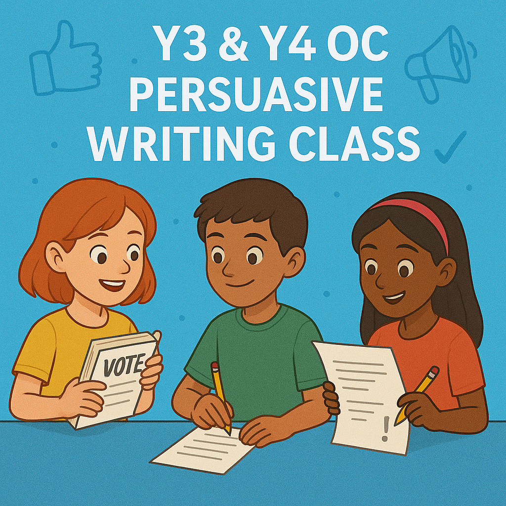 Y3 & Y4 OC Persuasive Writing Class