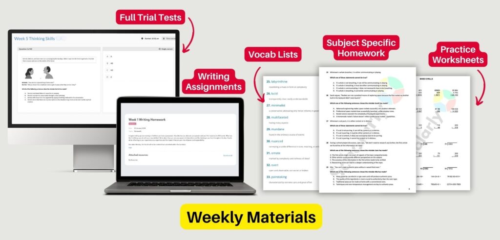 Weekly materials provided: trial tests, writing assignments, vocab lists, subject specific homework, practice worksheets