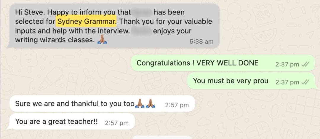 Parent message: selected for Sydney Grammar, thank you for your valuable inputs and help with the interview